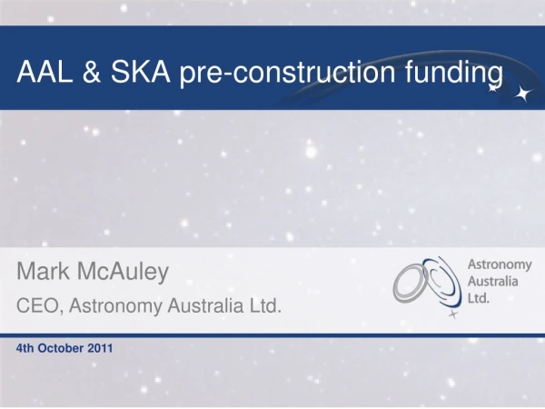 AAL &amp; SKA pre-construction funding