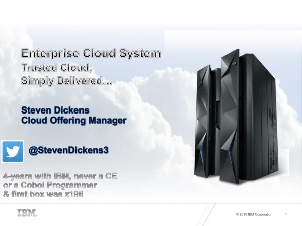 Enterprise Cloud System Trusted Cloud, Simply Delivered…