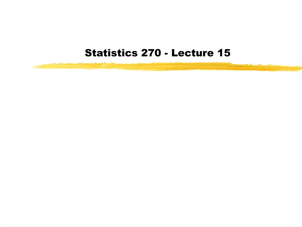 statistics 270 lecture 15