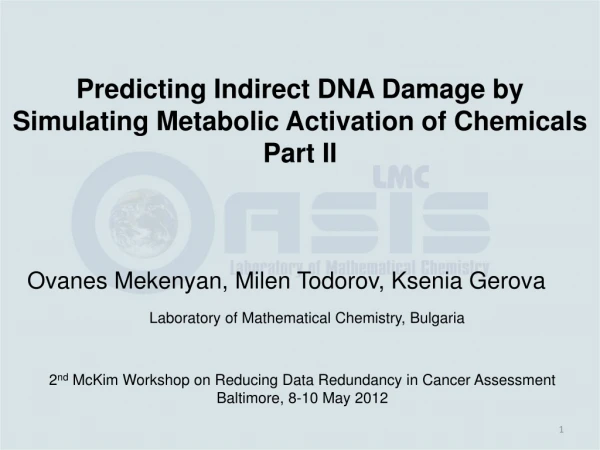 Predicting Indirect DNA Damage by Simulating Metabolic Activation of Chemicals Part II