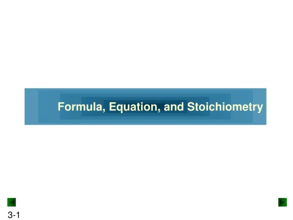 Formula, Equation, and Stoichiometry