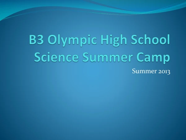 B3 Olympic High School Science Summer Camp