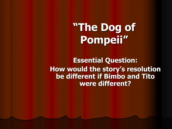 “The Dog of Pompeii”