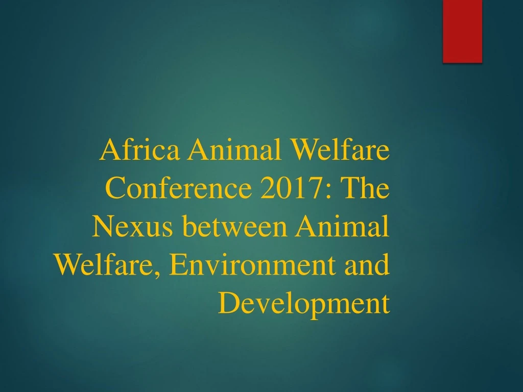 africa animal welfare conference 2017 the nexus between animal welfare environment and development