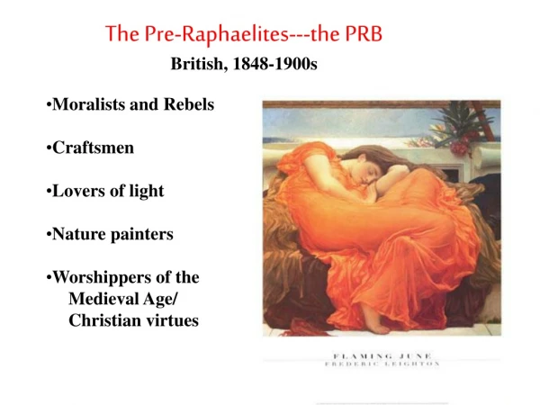 The Pre-Raphaelites---the PRB British, 1848-1900s
