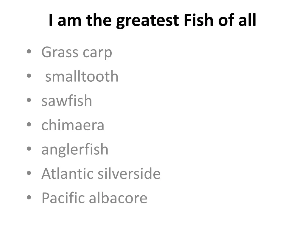 i am the greatest fish of all
