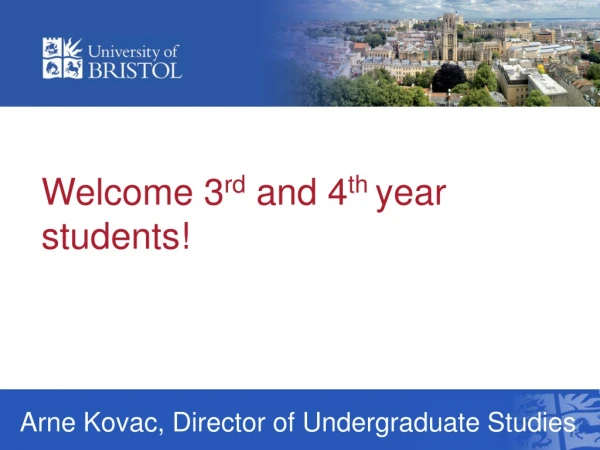 Welcome 3 rd and 4 th year students!