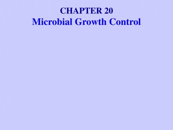 CHAPTER 20 Microbial Growth Control