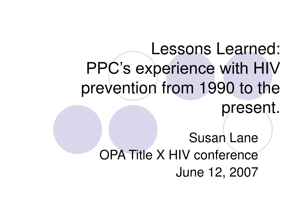 lessons learned ppc s experience with hiv prevention from 1990 to the present