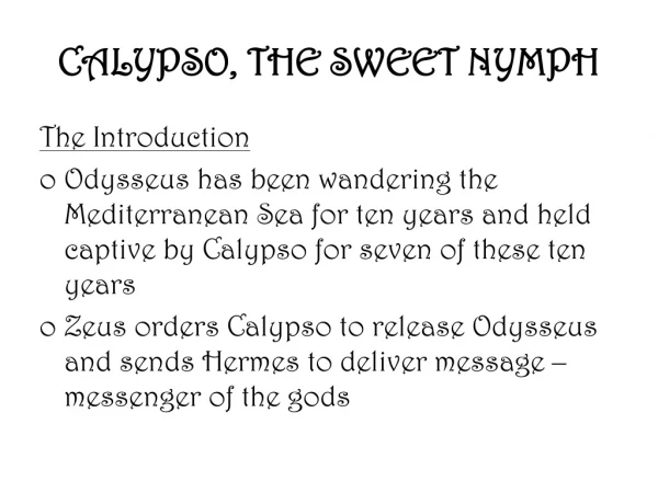 CALYPSO, THE SWEET NYMPH