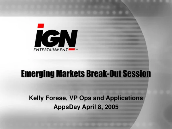 Emerging Markets Break-Out Session