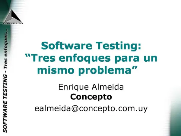 Software Testing: Tres enfoques para un mismo problema