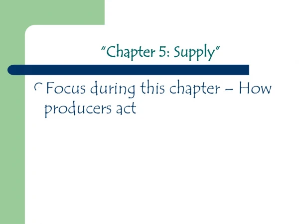 “Chapter 5: Supply”
