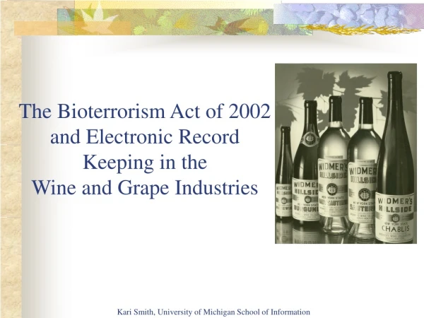 The Bioterrorism Act of 2002 and Electronic Record Keeping in the Wine and Grape Industries