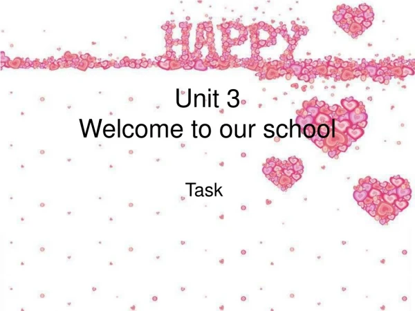 Unit 3 Welcome to our school