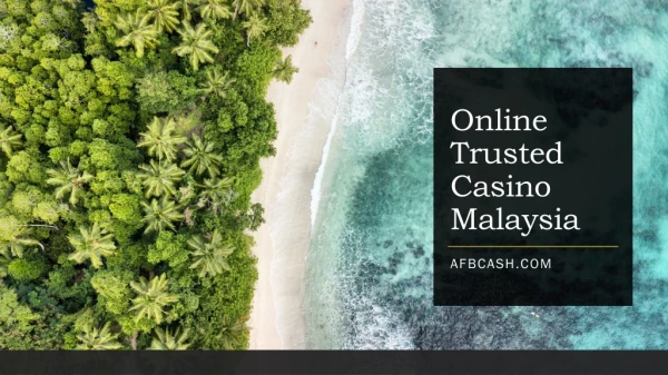 Online Trusted Casino Malaysia 2020