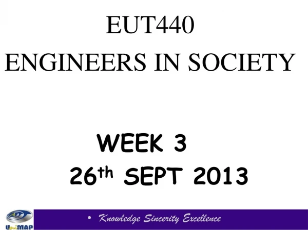 EUT440 ENGINEERS IN SOCIETY