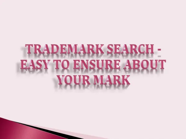 Trademark Search - Easy to Ensure About Your Mark
