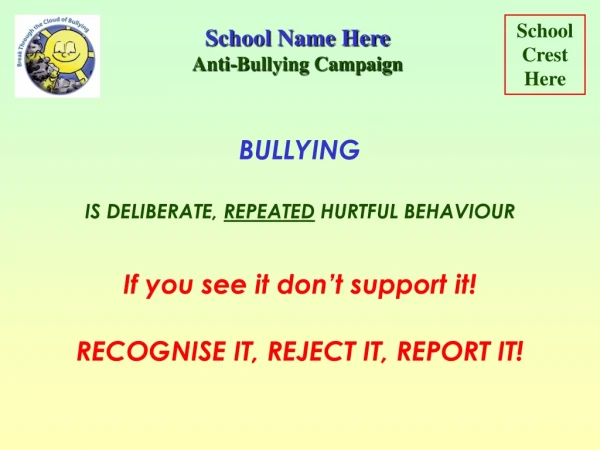 School Name Here Anti-Bullying Campaign