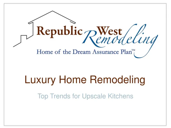 Luxury Home Remodeling: Top Trends for Upscale Kitchens