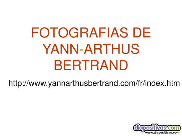 FOTOGRAFIAS DE YANN-ARTHUS BERTRAND