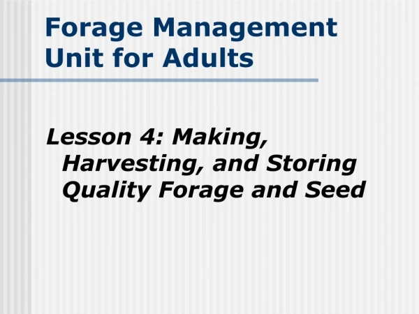 Forage Management Unit for Adults