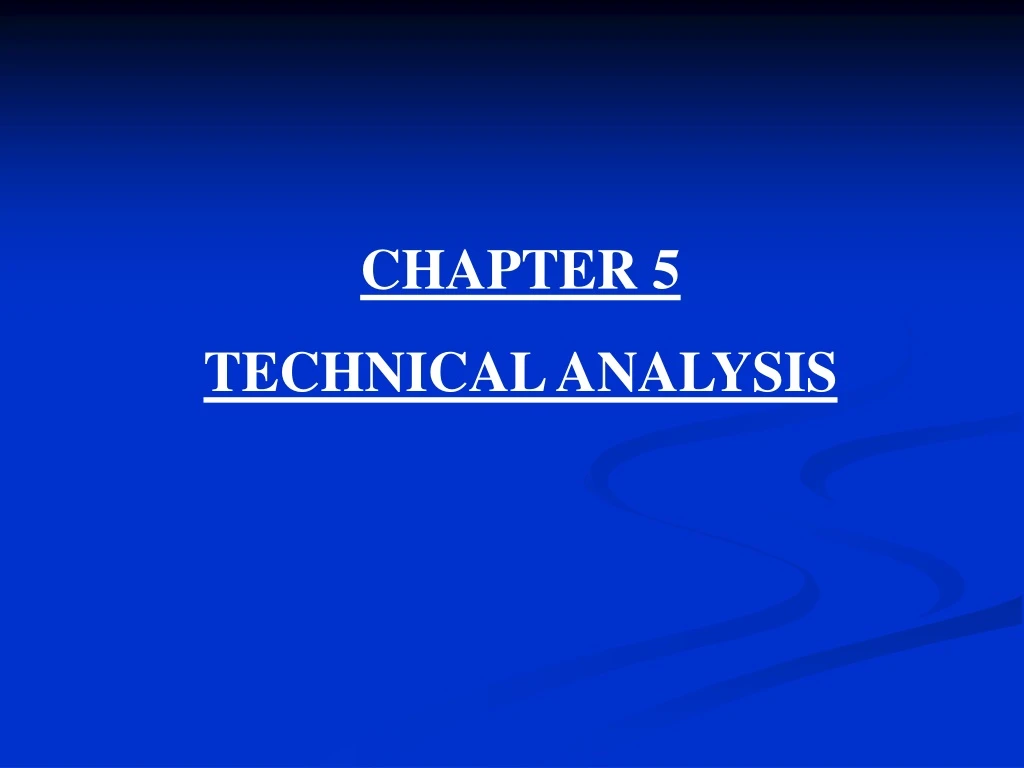 chapter 5 technical analysis