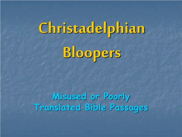 Christadelphian Bloopers