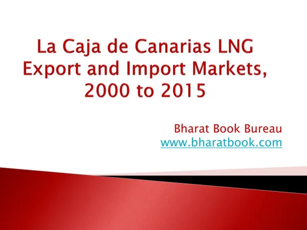 La Caja de Canarias LNG Export and Import Markets, 2000 to 2015