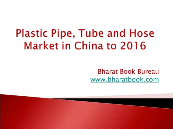 Plastic Pipe, Tube and Hose Market in China to 2016