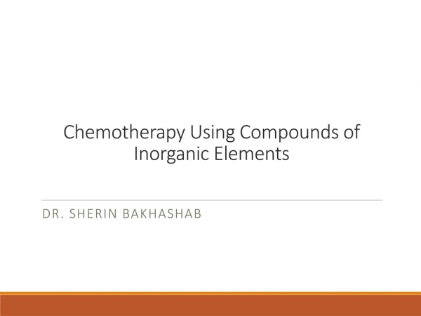 Chemotherapy Using Compounds of Inorganic Elements