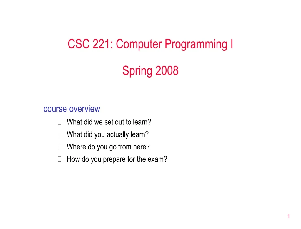 csc 221 computer programming i spring 2008