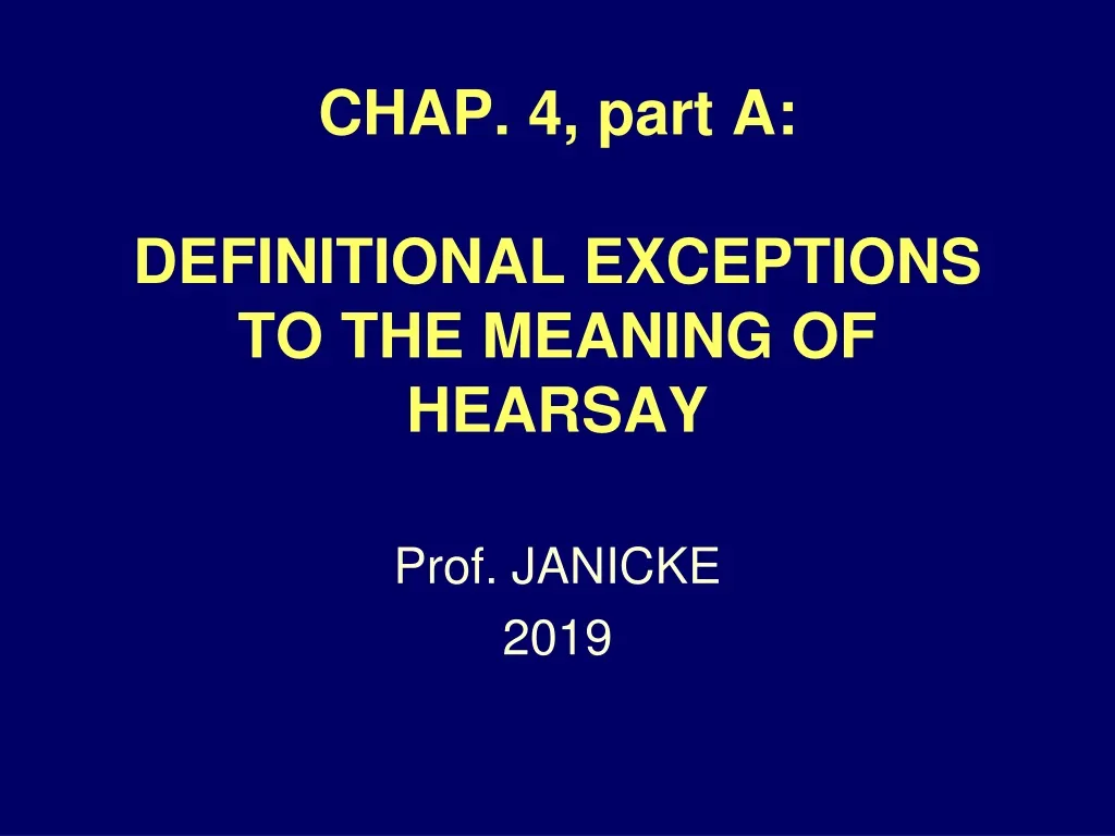 chap 4 part a definitional exceptions to the meaning of hearsay