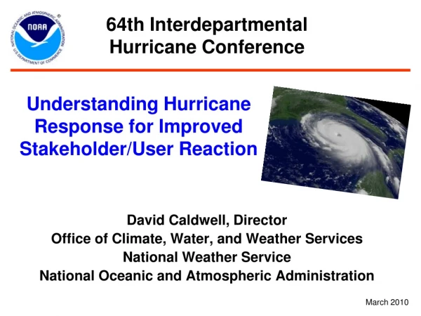 Understanding Hurricane Response for Improved Stakeholder/User Reaction
