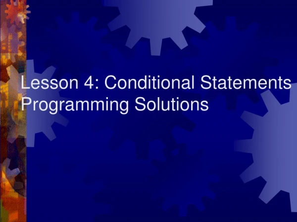 Lesson 4: Conditional Statements Programming Solutions