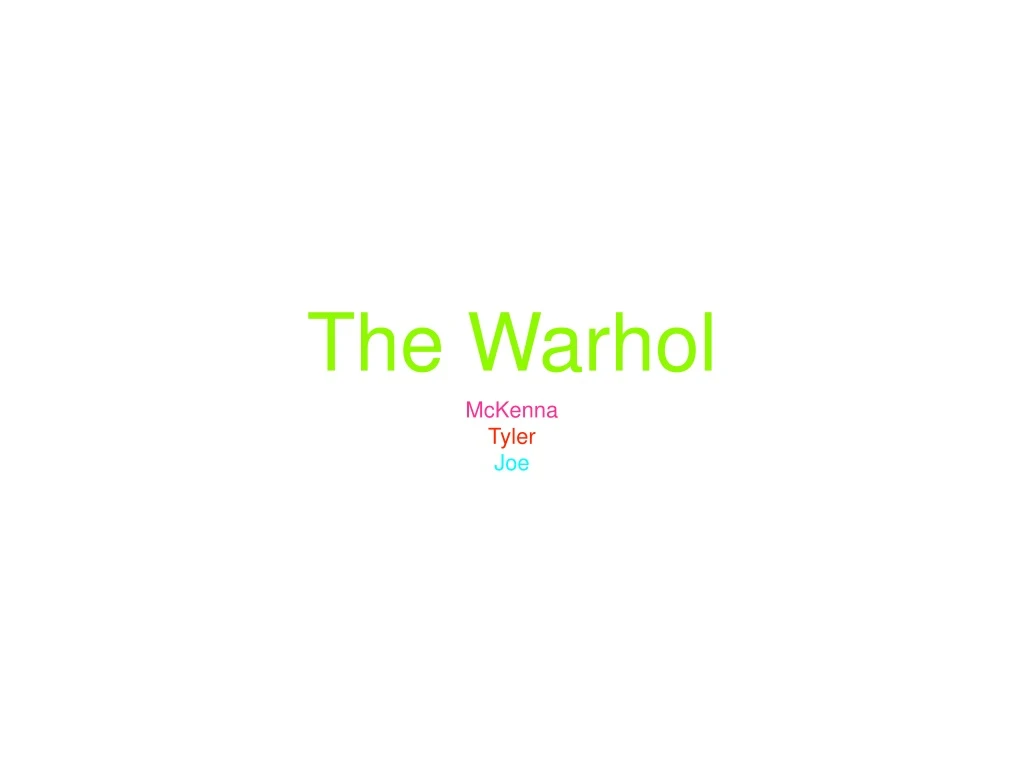 the warhol