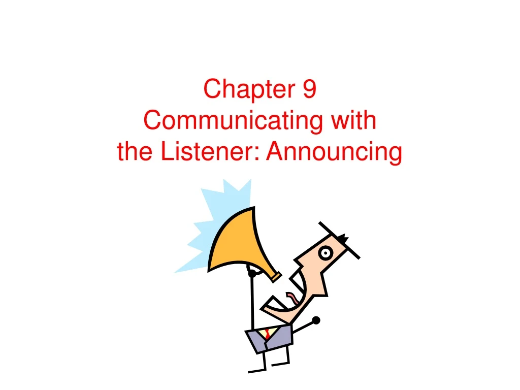 chapter 9 communicating with the listener announcing
