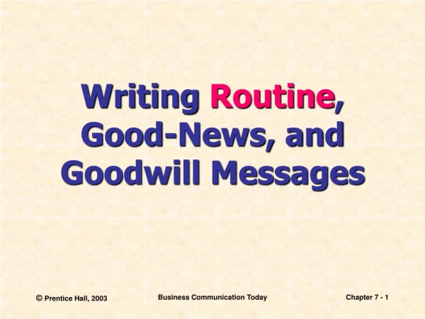 Writing Routine , Good-News, and Goodwill Messages