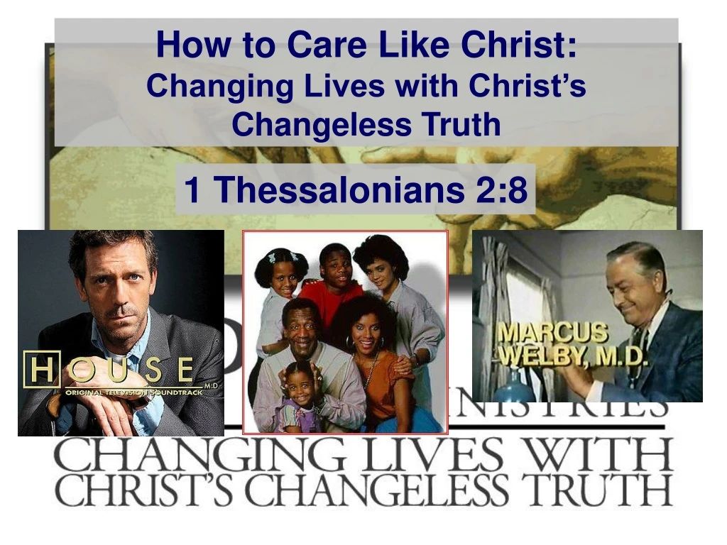 how to care like christ changing lives with