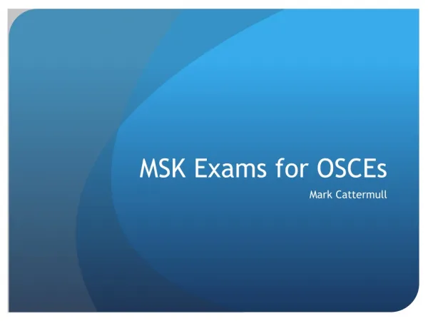 MSK Exams for OSCEs
