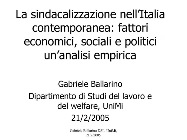La sindacalizzazione nell Italia contemporanea: fattori economici, sociali e politici un analisi empirica