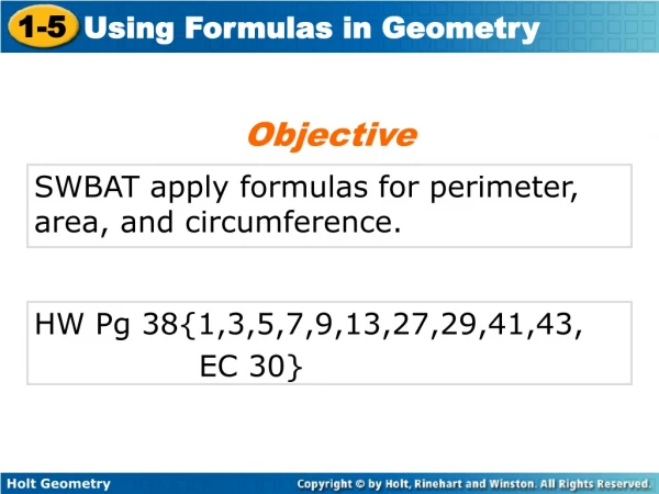 SWBAT apply formulas for perimeter, area, and circumference.