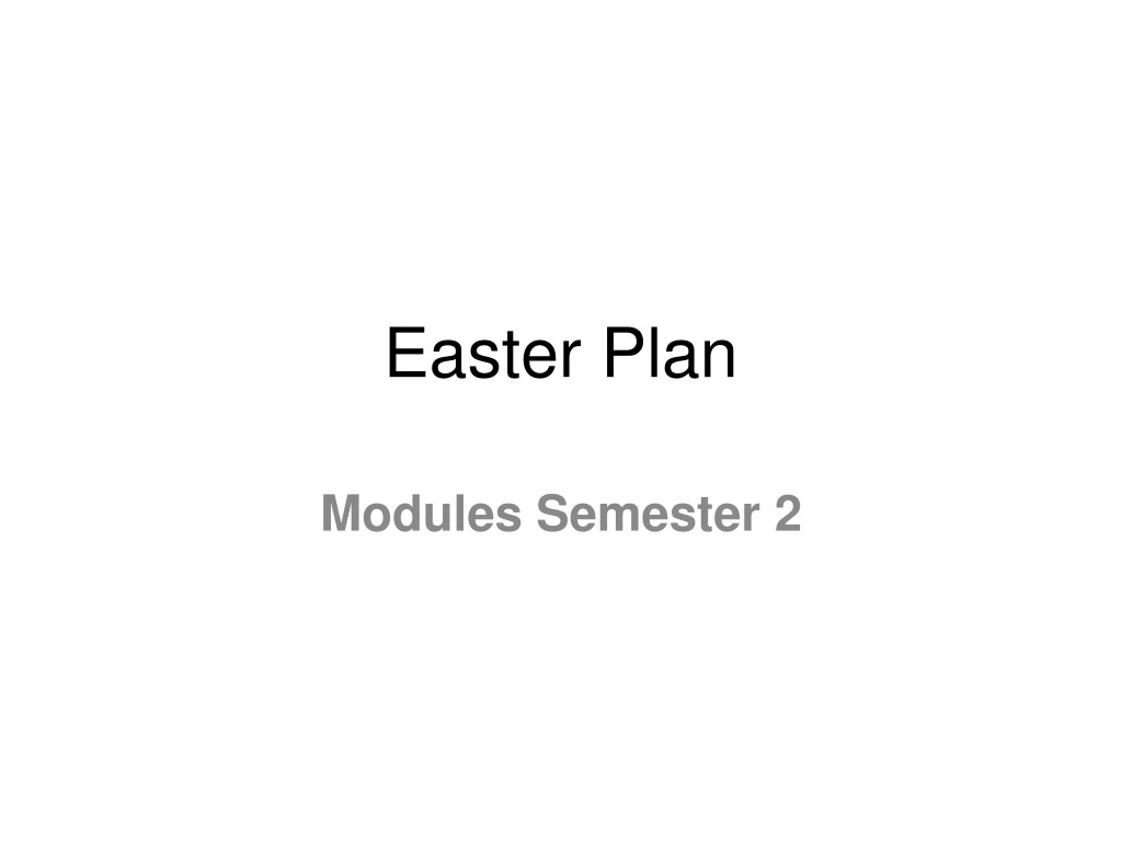 easter plan