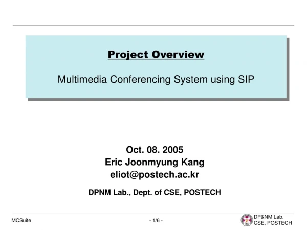 Project Overview Multimedia Conferencing System using SIP