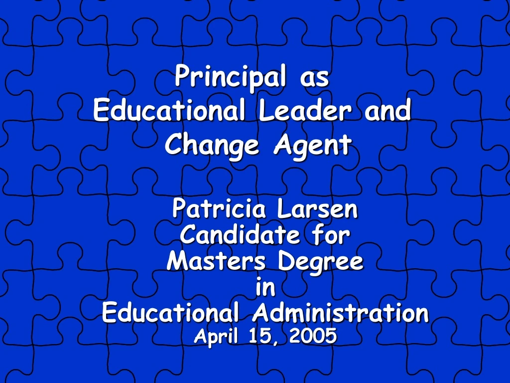 principal as educational leader and change agent