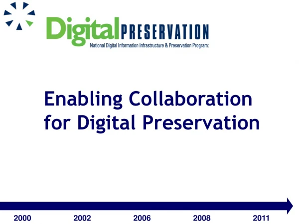 Enabling Collaboration for Digital Preservation