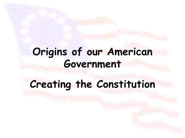 Origins of our American Government