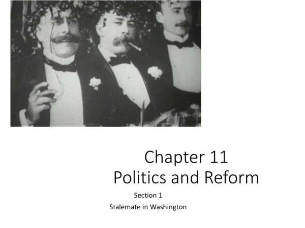 Chapter 11 Politics and Reform
