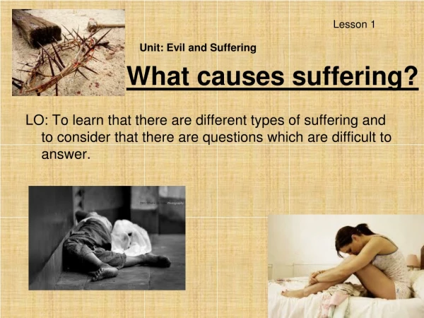 What causes suffering?