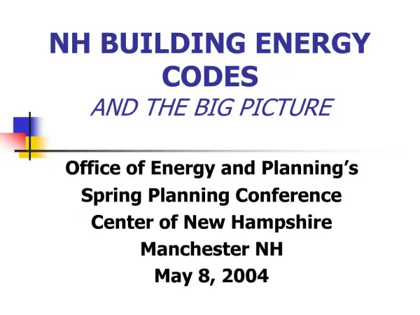 NH BUILDING ENERGY CODES AND THE BIG PICTURE